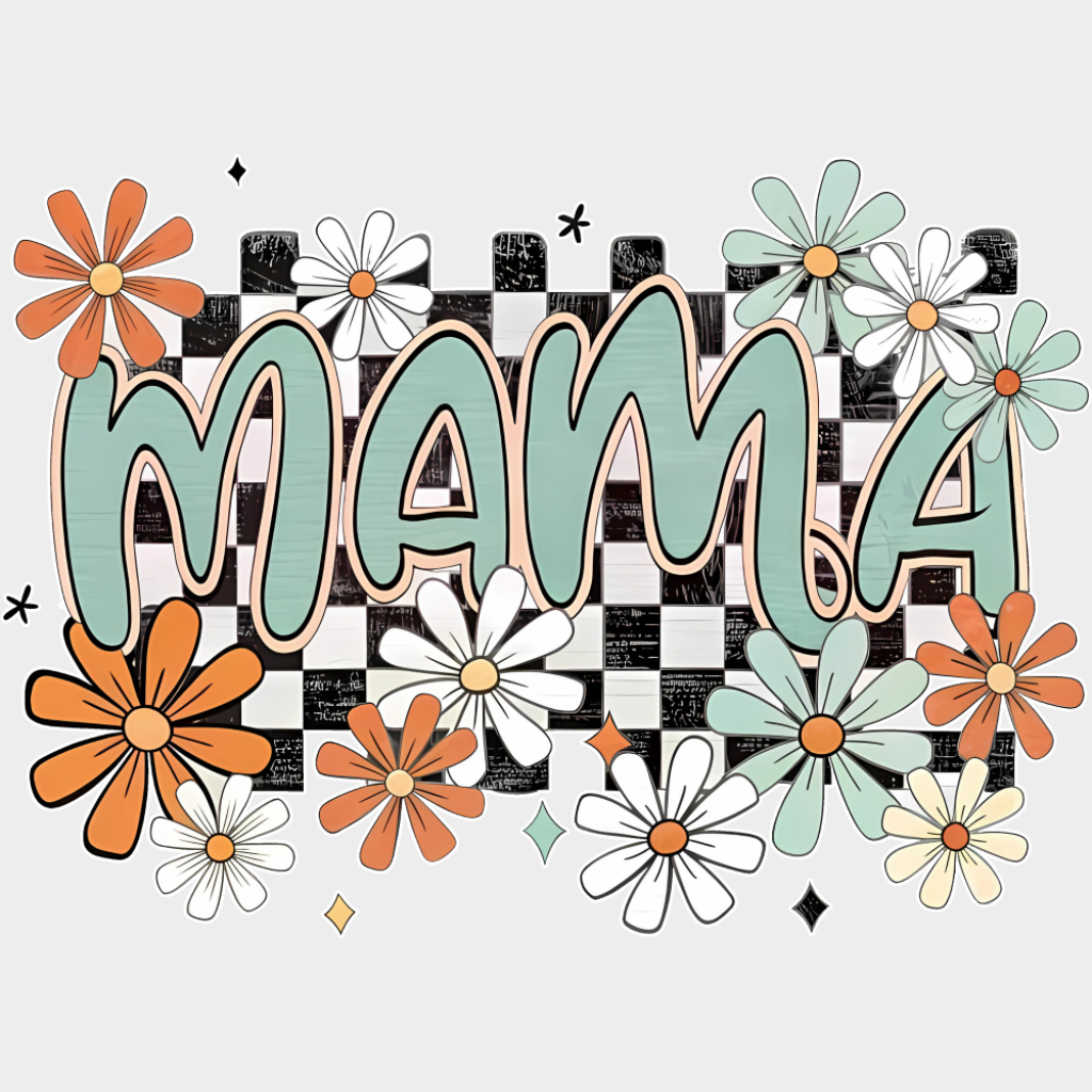 Mama Flowers B&W Checkered Design - Mother’s Day DTF Transfer Adult Unisex - S & M (10’’) / Light Color Design (See