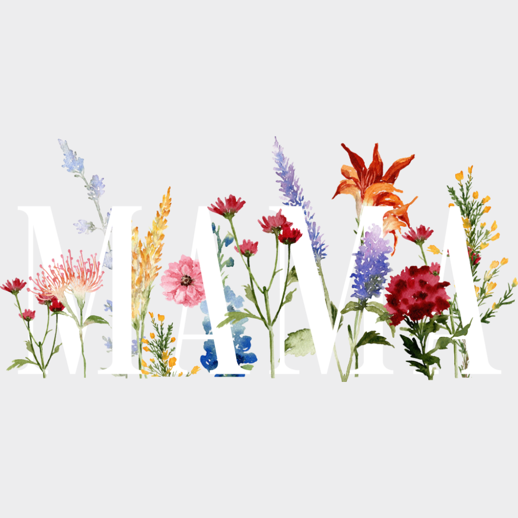 Mama Flowers B&W Design - Mother’s Day DTF Transfer Adult Unisex - S & M (10’’) / Light Color Design (See Imaging)