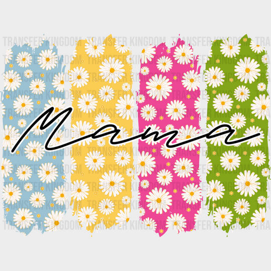Mama Flowers Blue Yellow Pink Green - Mother’s Day DTF Transfer