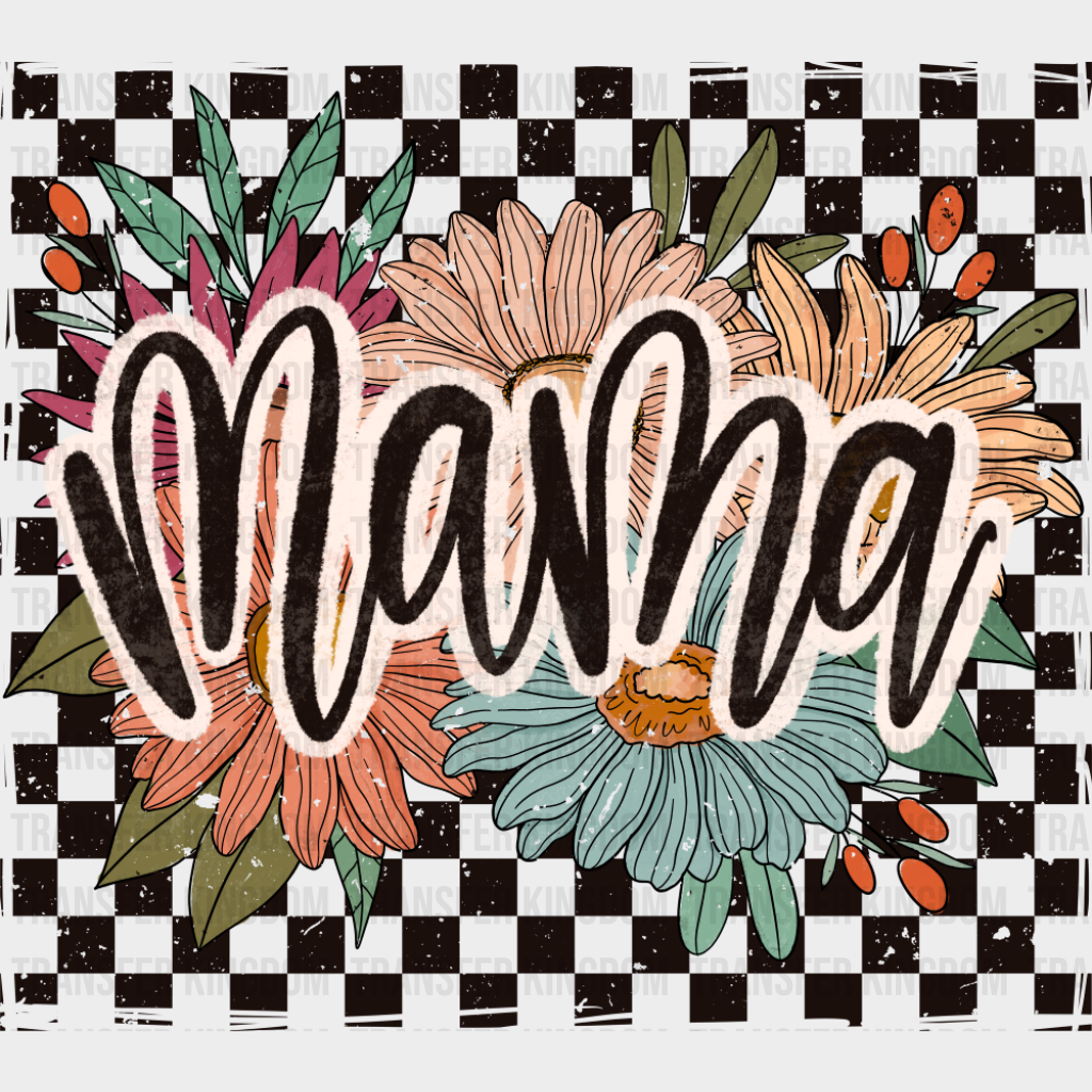Mama Flowers Checkered Design - Mother’s Day DTF Transfer Adult Unisex - S & M (10’’) / Dark Color Design (See Imaging)