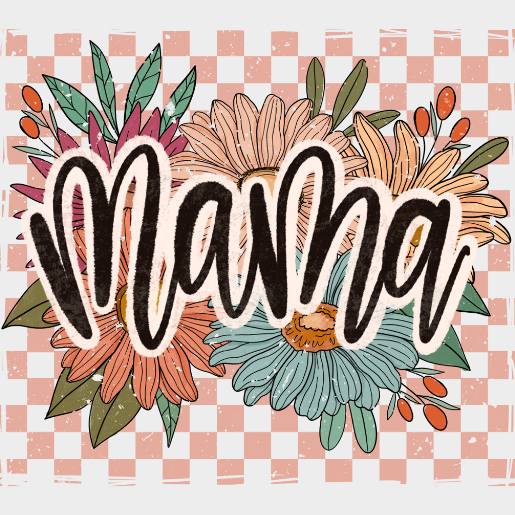 Mama Flowers Checkered Design - Mother’s Day DTF Transfer Adult Unisex - S & M (10’’) / Light Color Design (See Imaging)