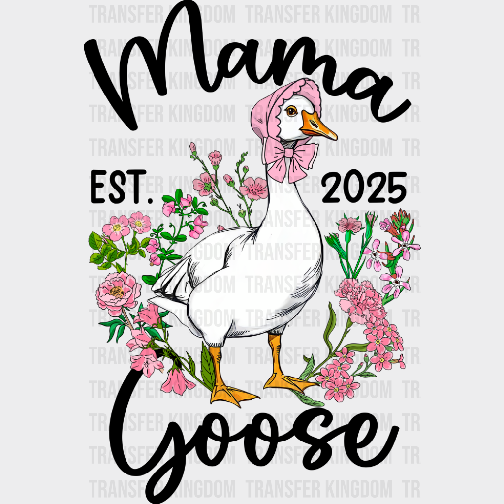Mama Goose Pink Flowers - Mother’s Day DTF Transfer Adult Unisex - S & M (10’’) / Dark Color Design (See Imaging)