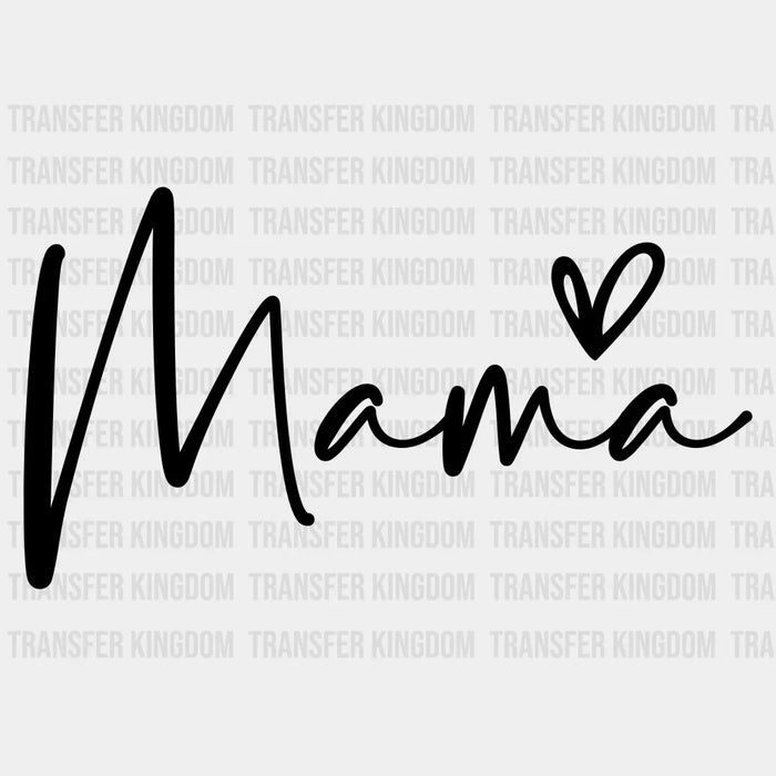 Mama Heart - Mothers Day - Design - DTF heat transfer