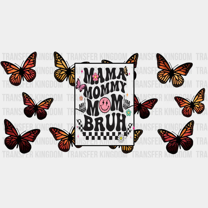 Mama Mommy Mom Bruh Butterflies UV DTF Transfer Cup Wrap UV DTF Sticker