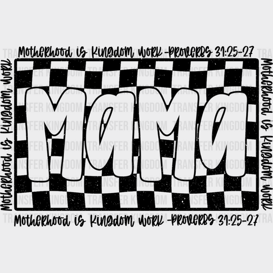 Mama Motherhood Is Kingdom Work - Mother’s Day DTF Transfer Adult Unisex - S & M (10’’) / Dark Color Design (See