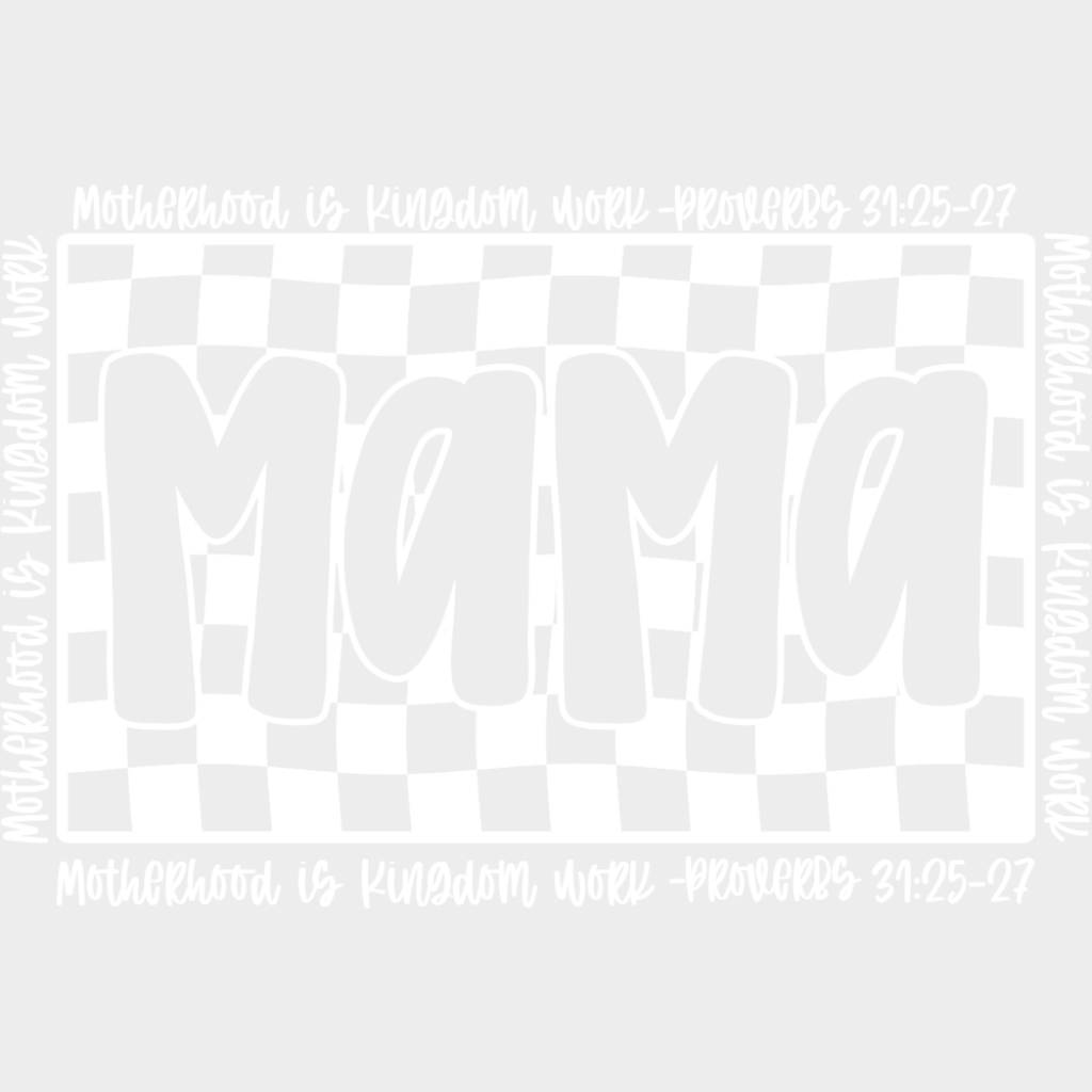 Mama Motherhood Is Kingdom Work - Mother’s Day DTF Transfer Adult Unisex - S & M (10’’) / Light Color Design (See