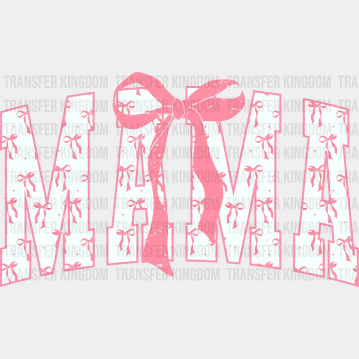 Mama Ribbons Pink Color - Mother's Day DTF Transfer