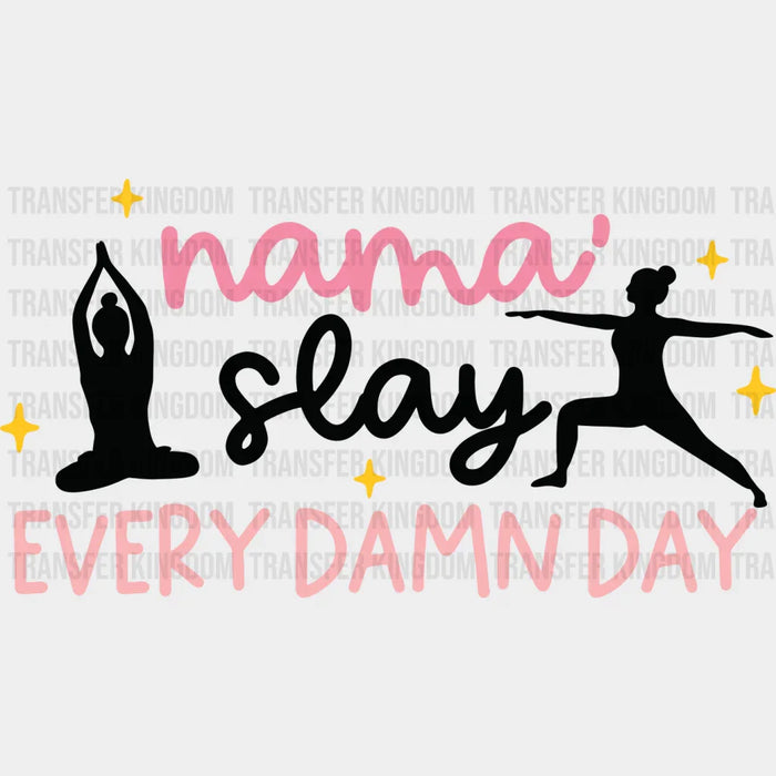 Mama Slay Every Damn Day - Yoga DTF Transfer
