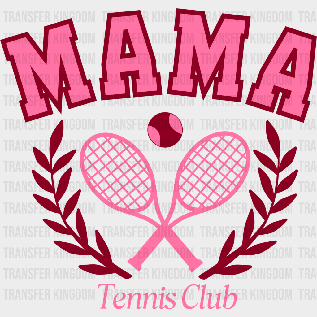 Mama Tennis Club - Dtf Heat Transfer