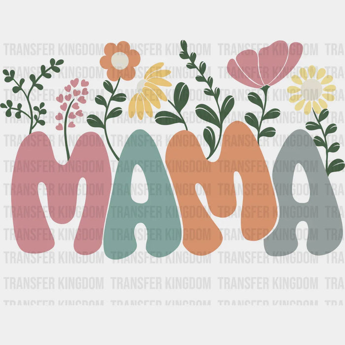 Mama Various Flowers Design - Mothers Day - DTF Transfer