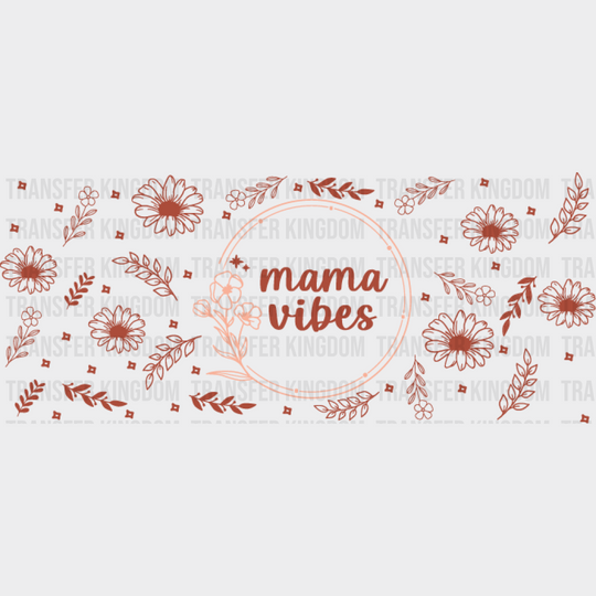 Mama Vibes Circular Design - Mom Cup Wrap Uv Sticker Permanent Dtf Decal