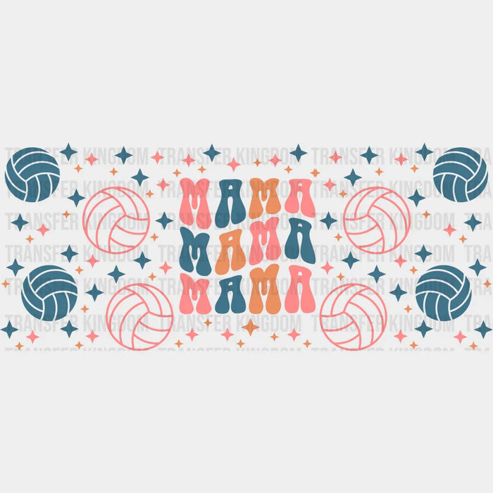 Mama Mama Mama - Volleyball Cup Wrap UV Sticker Permanent UV DTF Decal