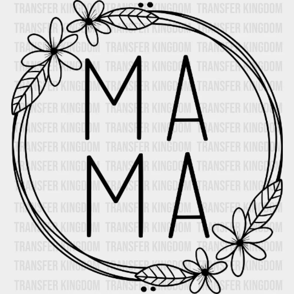 Mama Wreath Floral - Mothers Day Funny Mom Pregnancy Announcement Design Dtf Heat Transfer