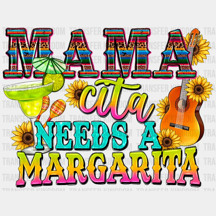 Mamacita Needs A Margarita - Cinco De Mayo DTF heat transfer
