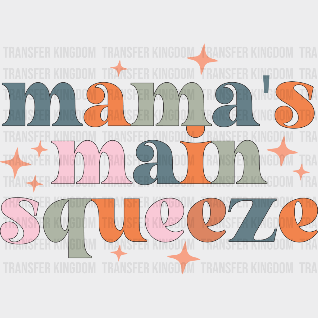 Mama’s Main Squeeze - Kids Dtf Heat Transfer