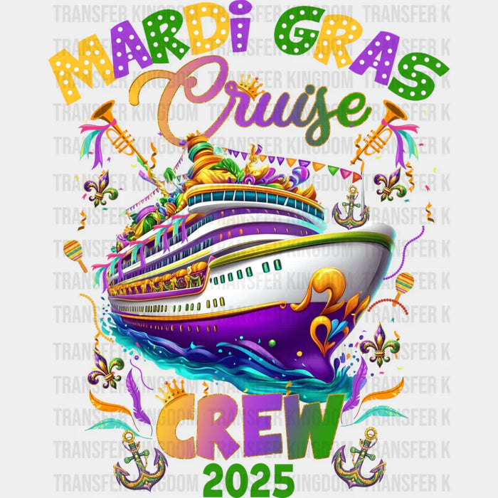 Mardi Gras Cruise Crew 2025 - Mardi Gras DTF Transfer