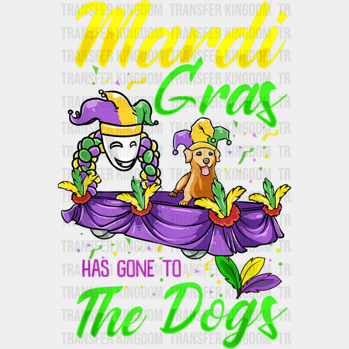 Mardi Gras Has Gone To The Dogs Mardi Gras Design- Mardi Gras DTF heat transfer