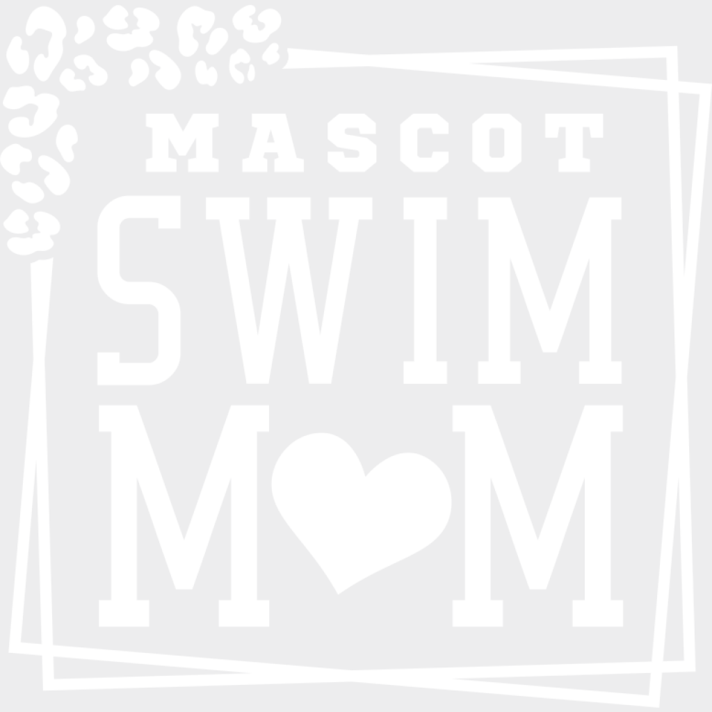 Mascot Swim Mom - Swimming DTF Transfer Adult Unisex - S & M (10’’) / Light Color Design (See Imaging)