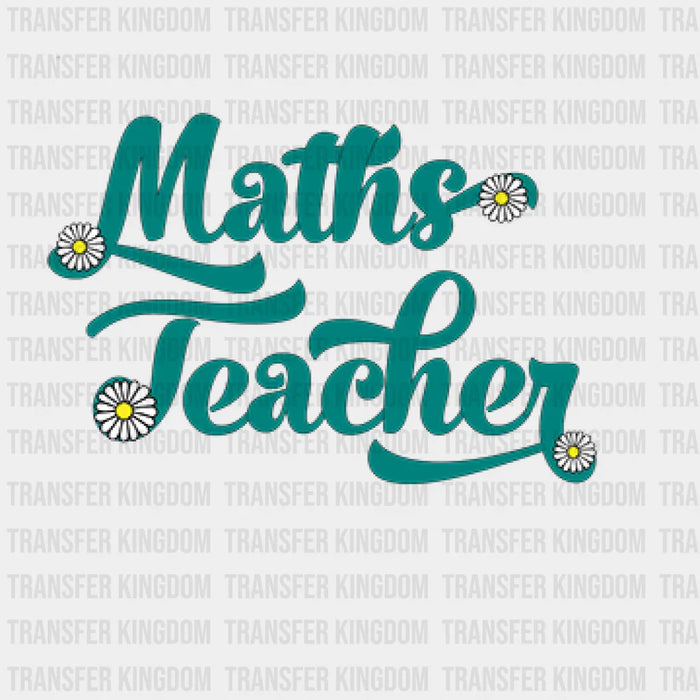 Maths Teacher Daisy Design - DTF heat transfer