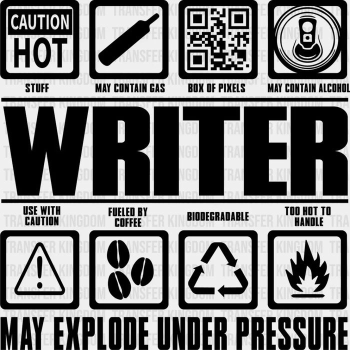 May Explode Under Pressure - Writing DTF Heat Transfer