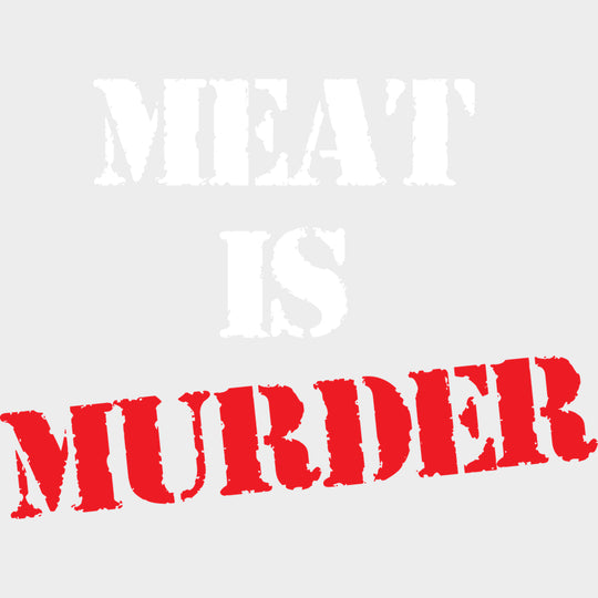 Meat Is Murder - Vegan DTF Transfers - Adult Unisex - S & M (10’’) / Light Color Design (See Imaging)