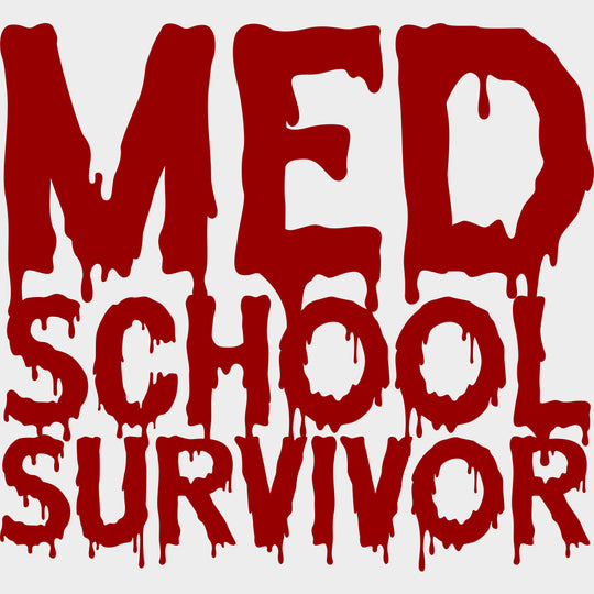 Med School Survivor - Medical School DTF Transfers transfer-kingdom Red Color Design (See Imaging)