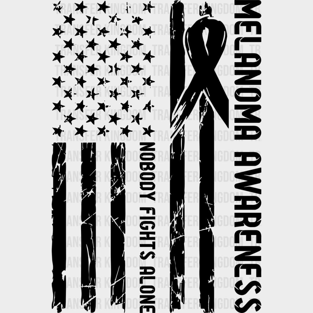 Melanoma Awareness Nobody Fights Alone - Melanoma DTF Transfers - Adult Unisex - S & M (10’’) / Dark Color Design (See