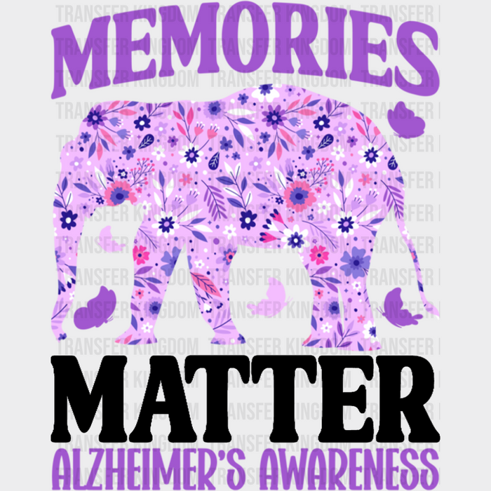 Memories Matter Elephant Design - Alzheimer's Awareness DTF Transfer