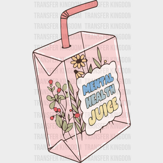 Mental Health Juice - Mental Health DTF Transfers transfer-kingdom