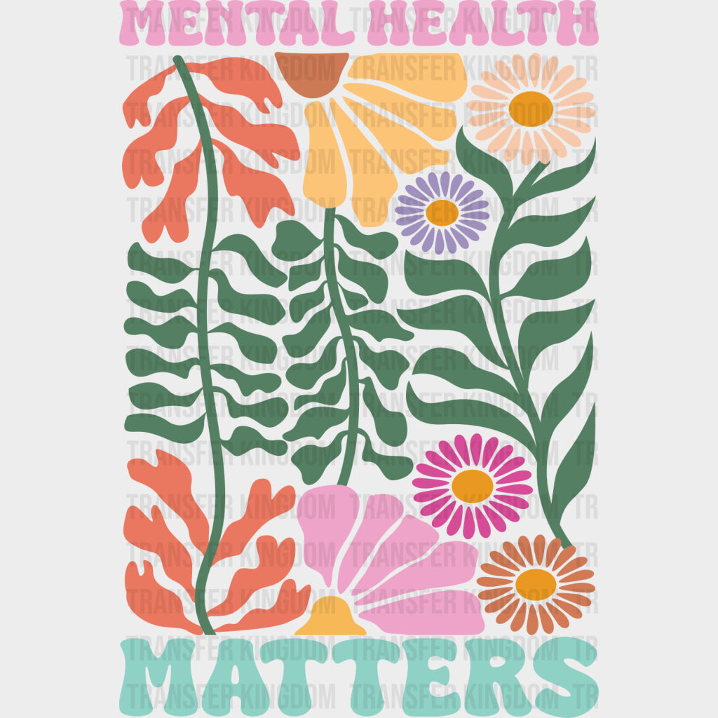 Mental Health Matters Colorful Wavy Flowers - Mental Health DTF Transfers