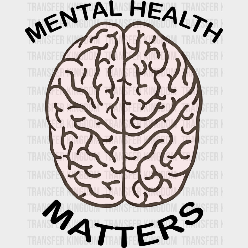 Mental Health Matters - Mental Health DTF Transfers transfer-kingdom Dark Color Design (See Imaging)