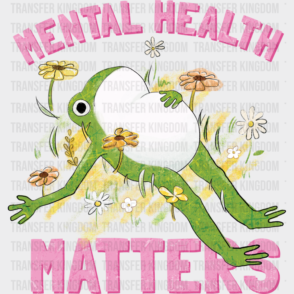 Mental Health Matters Frog - Mental Health DTF Transfer