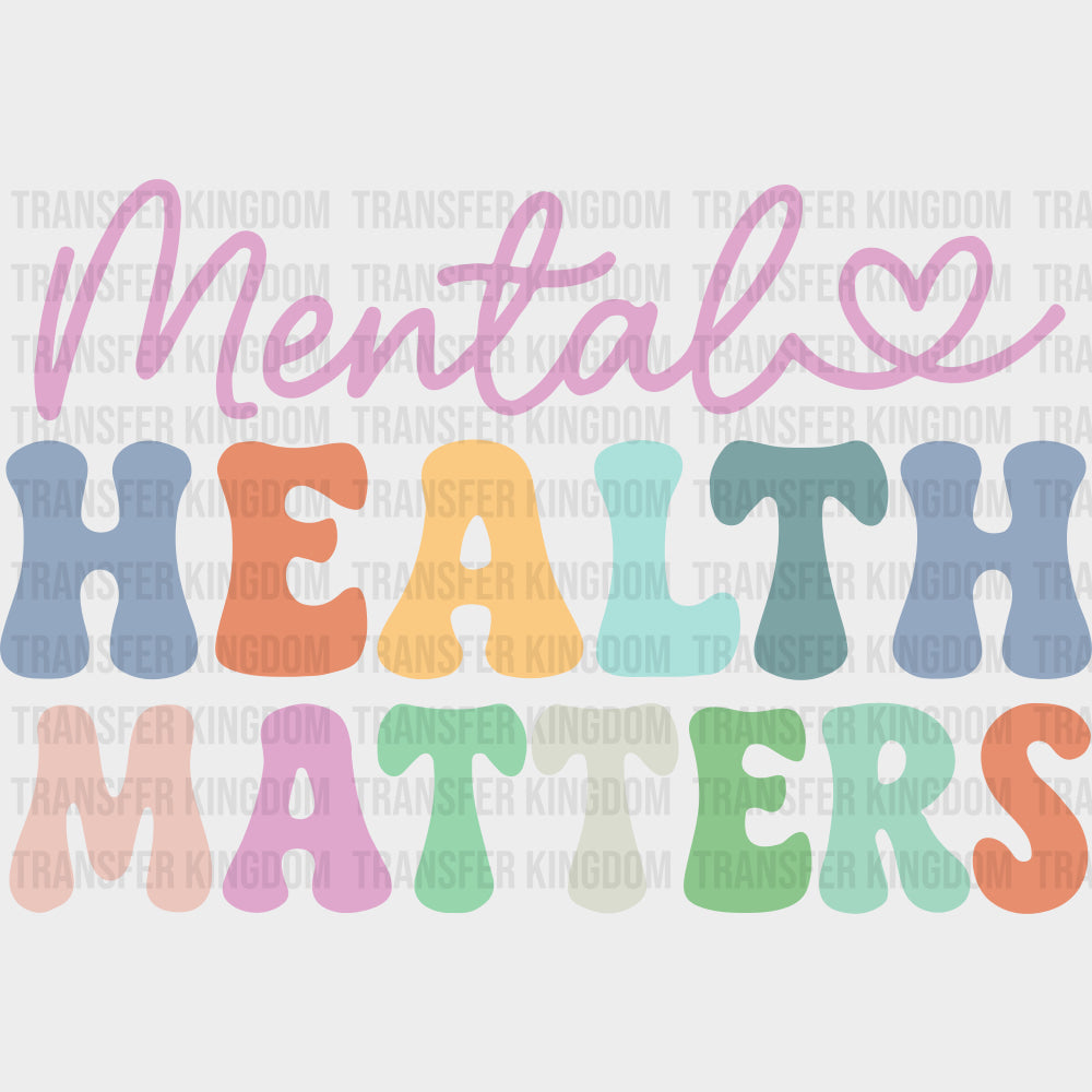 Mental Health Matters Retro Colorful - Mental Health DTF Transfers