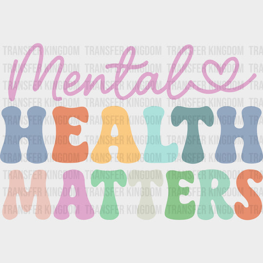 Mental Health Matters Retro Colorful - Mental Health DTF Transfers