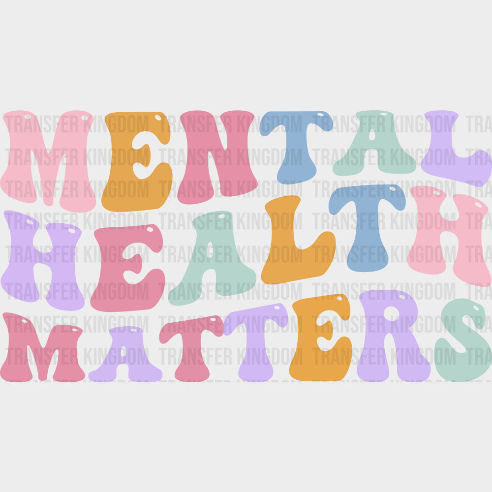 Mental Health Matters Wavy Retro - Mental Health DTF Transfers