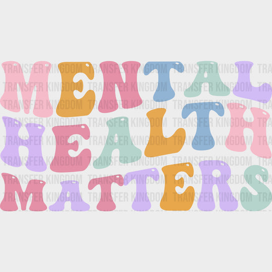 Mental Health Matters Wavy Retro - Mental Health DTF Transfers