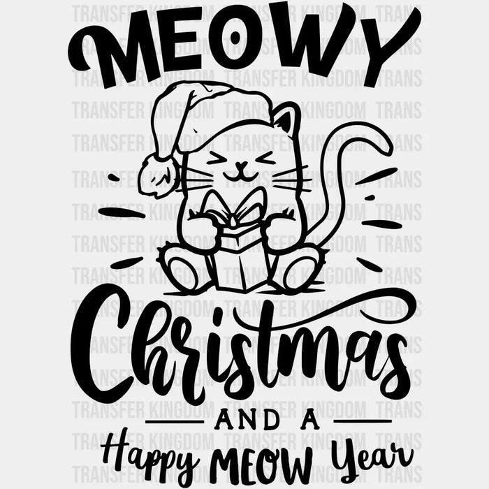 Meowy Christmas and a Happy Meow Year Christmas Design - DTF heat transfer