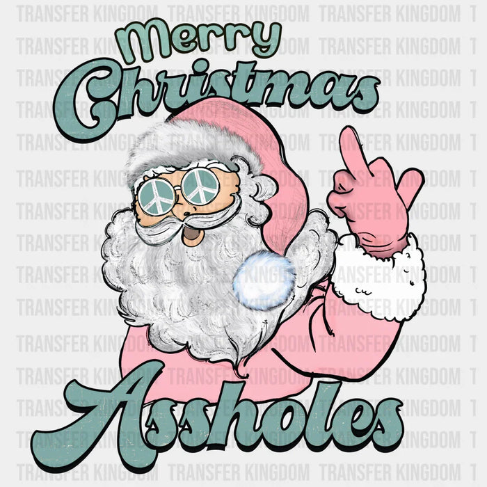 MERRY CHRISTMAS ASSHOLES Christmas Design - DTF heat transfer