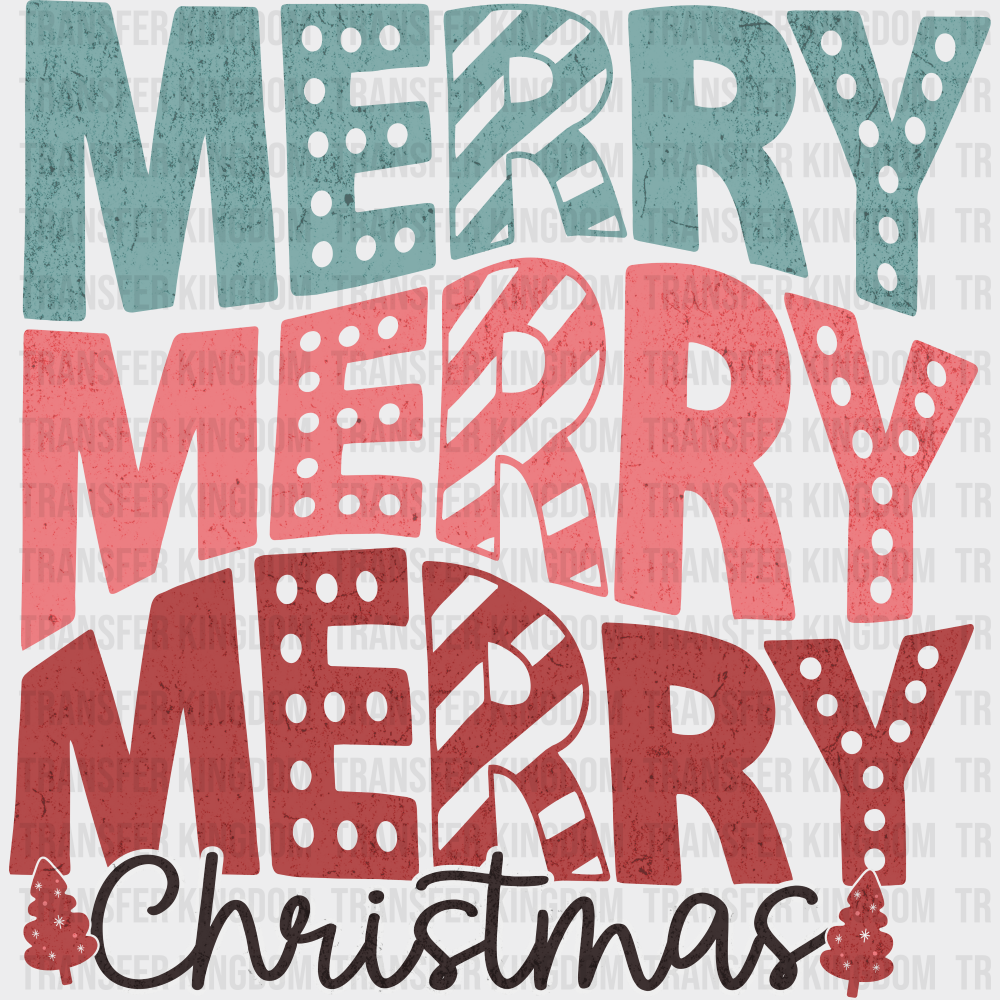 Merry Merry Merry Christmas - Christmas DTF Transfer