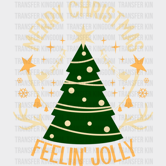 Merry Christmas Feelin’ Jolly - Christmas DTF Transfer