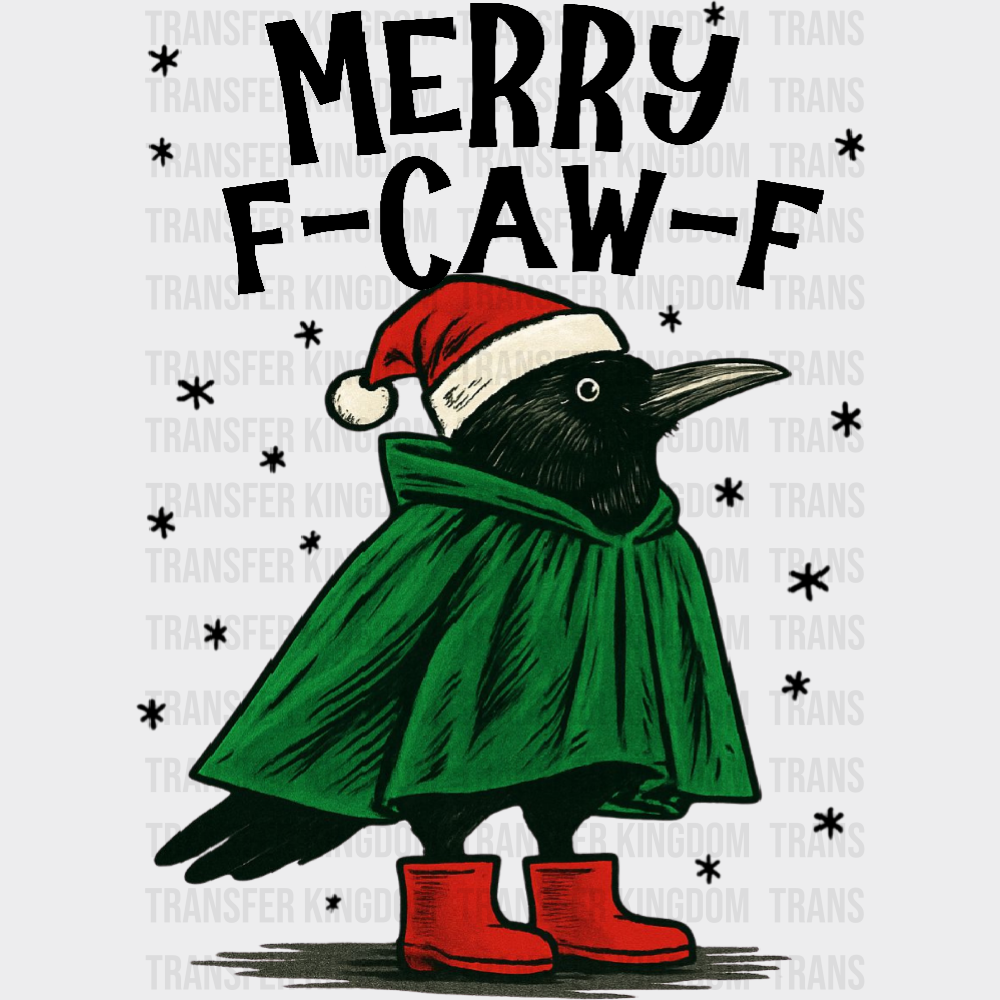 Merry F Caw F - Christmas DTF Transfer Adult – S & M (10’’) / Dark Color Design (See Imaging)