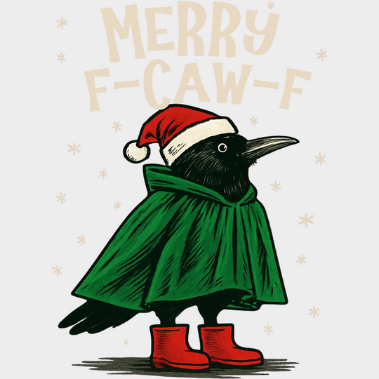Merry F Caw F - Christmas DTF Transfer Adult – S & M (10’’) / Light Color Design (See Imaging)