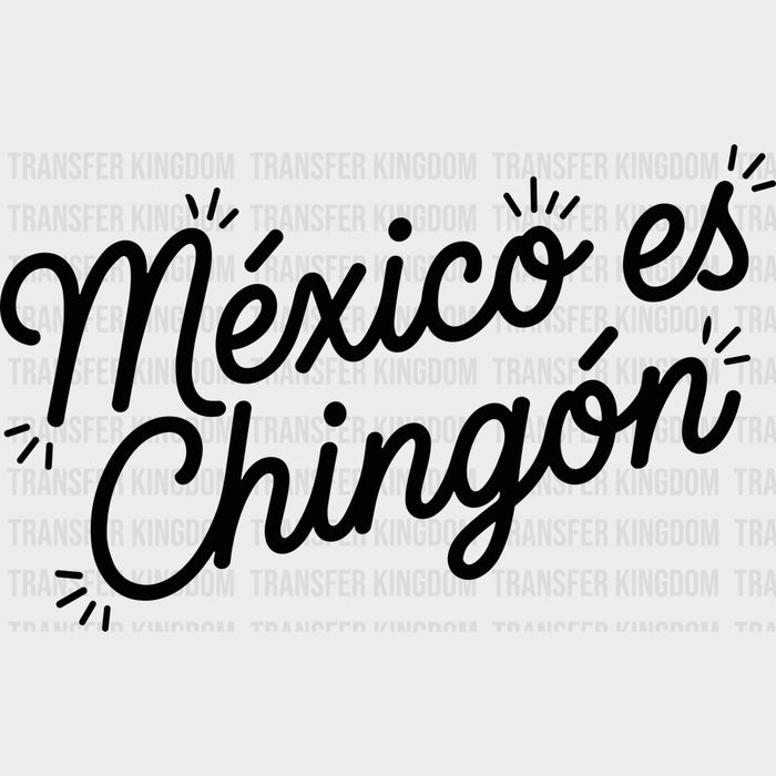 México es Chingón - Hispanic Heritage Month DTF Transfers