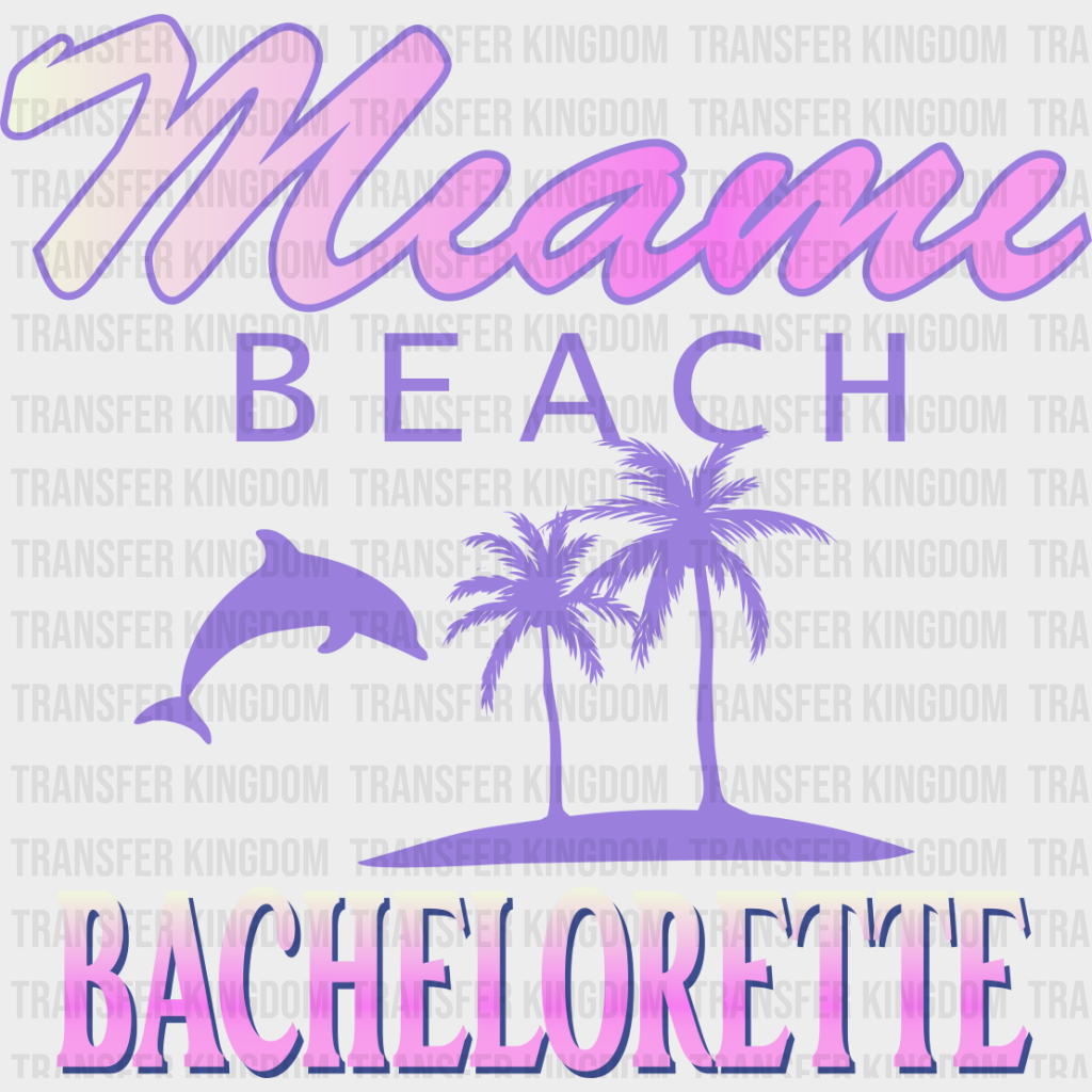 Miami Beach Bachelorette - Destination Iron On Dtf Transfer