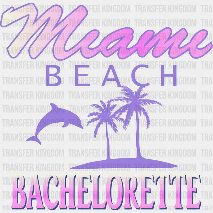 Miami Beach Bachelorette - Destination Iron On DTF Transfer