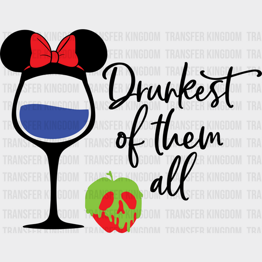 Mickey Ears Wine Glass Drunkest Of Them All Snow White Design - Dtf Heat Transfer Unisex S & M ( 10