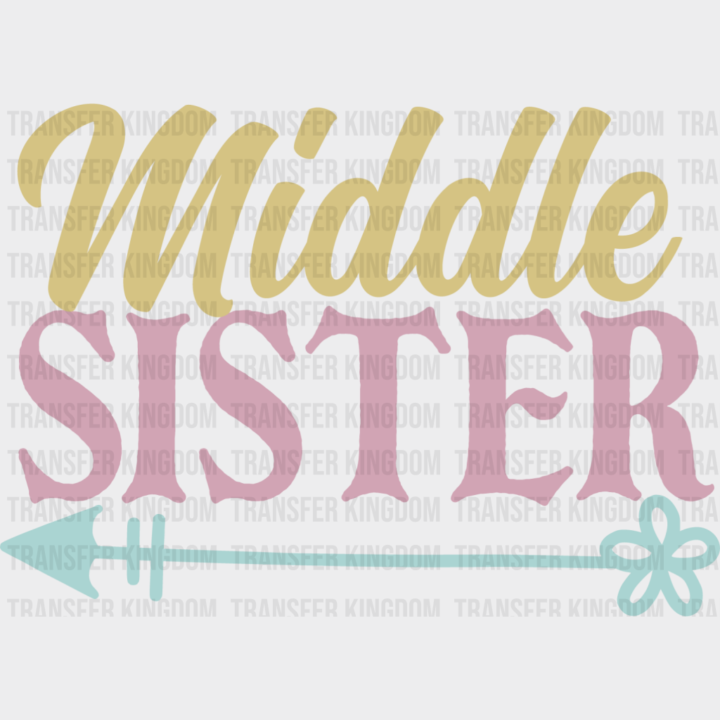 Middle Sister Colorful Design - Dtf Heat Transfer