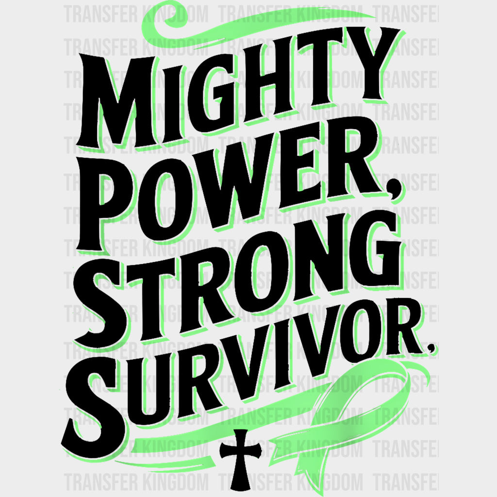 Mighty Power Strong Survivor - Lymphoma DTF Transfers Adult Unisex - S & M (10’’) / Dark Color Design (See Imaging)