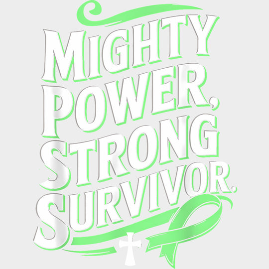 Mighty Power Strong Survivor - Lymphoma DTF Transfers Adult Unisex - S & M (10’’) / Light Color Design (See Imaging)
