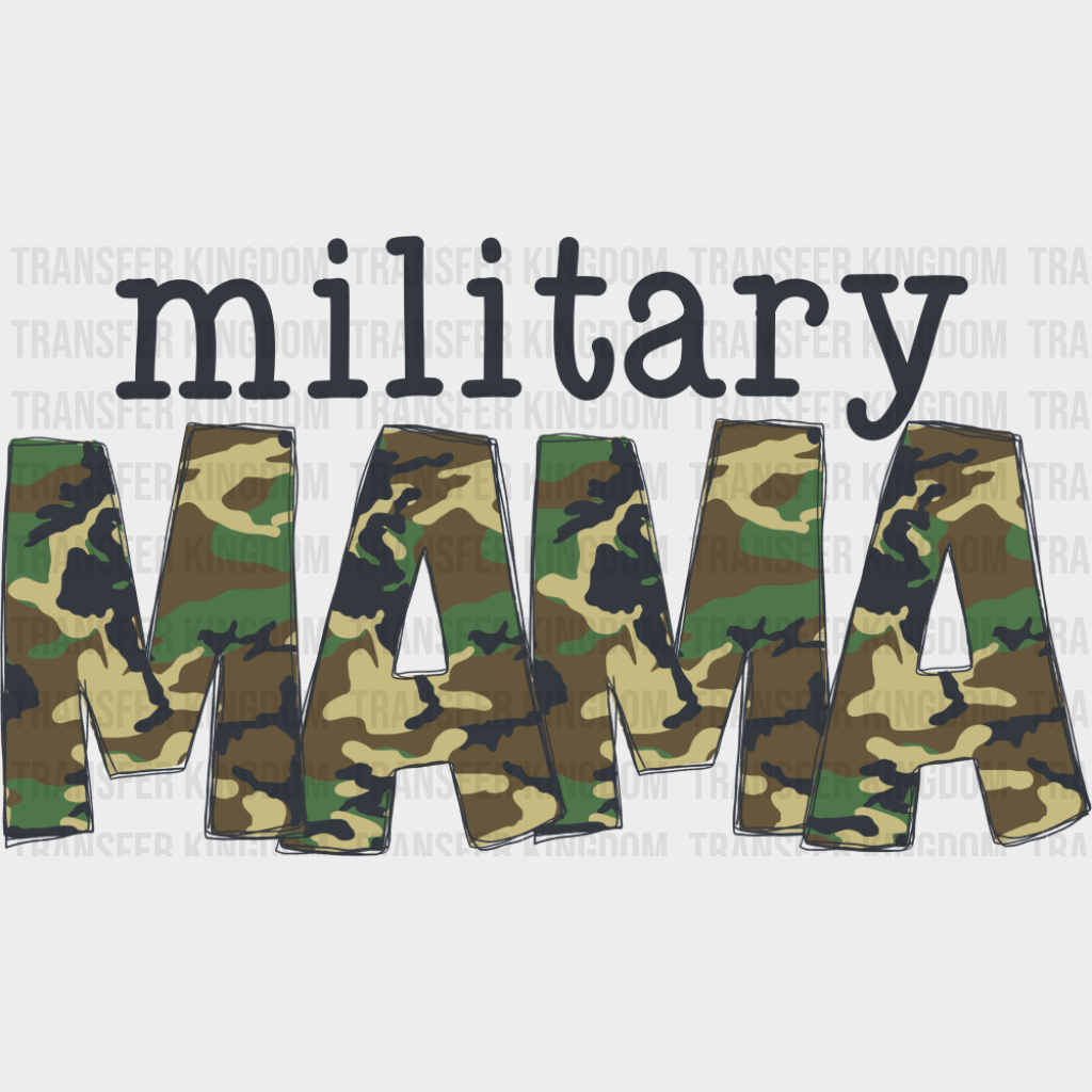 Military Mama B&W - Military DTF Transfer Adult Unisex - S & M (10’’) / Dark Color Design (See Imaging)